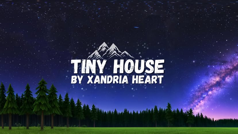 Tiny House by Xandria Heart